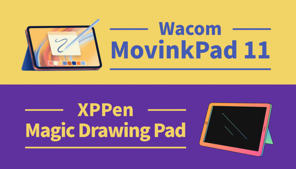 Wacom MovinkPad 11とXPPen Magic Drawing Pad 2025の徹底比較。約7万円のライバル機種を、ペン性能・ディスプレイ・機能性(DP-in・ストレージ)の観点からデザイナーがレビュー。