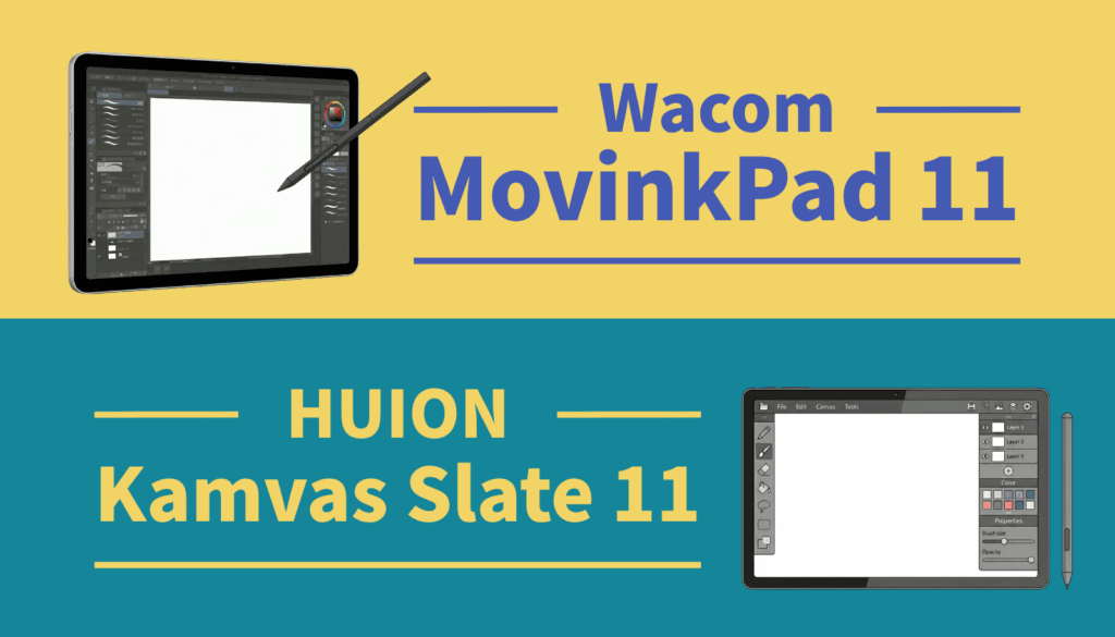 Wacom MovinkPad 11とHUION Kamvas Slate 11の徹底比較。Android 14搭載の11インチ液タブ2機種の使い勝手を解説。